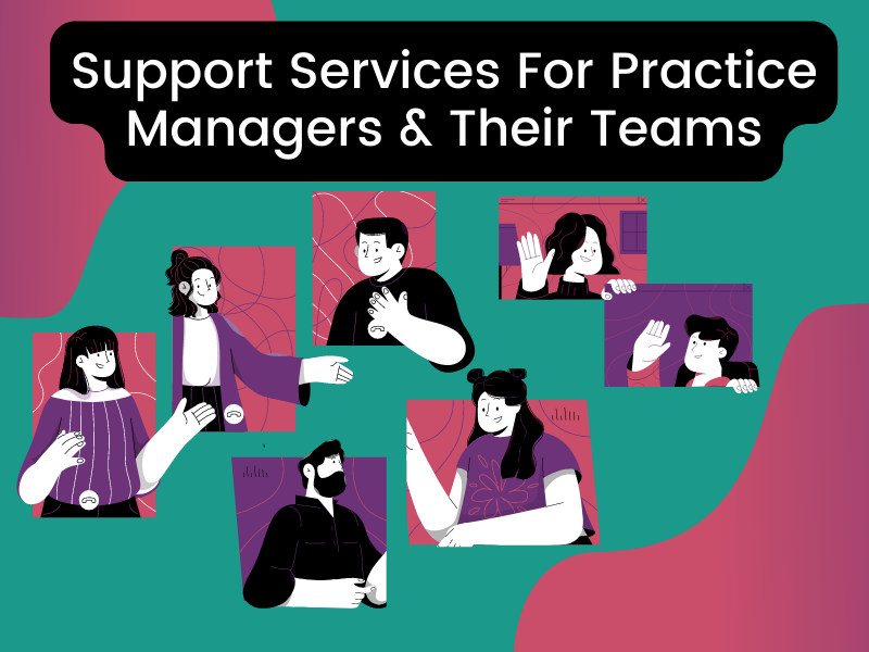 Support Service For Practice Managers and their teams